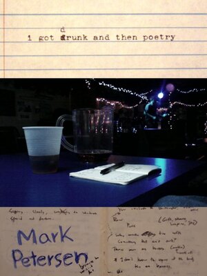 cover image of I Got Drunk and then Poetry